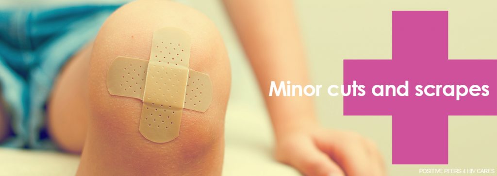 First aid HIV minor cuts and scrapes